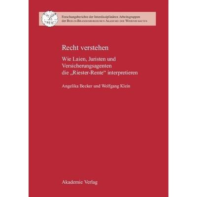 Recht verstehen, Gebundene Ausgabe von Angelika Becker,Wolfgang Klein, De Gruyter, 978-3-05-004484-2