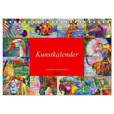 Kunstkalender. Farbenfrohe Tier-Illustrationen (Tischkalender 2027 DIN A5 quer), CALVENDO Monatskalender