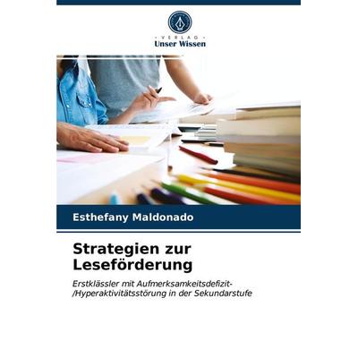 Strategien zur Leseförderung, Taschenbuch von Esthefany Maldonado, Verlag Unser Wissen, 978-620-3-73804-9