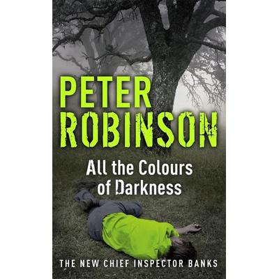 All the Colours of Darkness, Taschenbuch von Peter Robinson, Hodder & Stoughton
