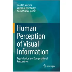 Human Perception of Visual Information, Fachbücher von Bogdan Ionescu, Naila Murray, Wilma Murray, A Bainbridge