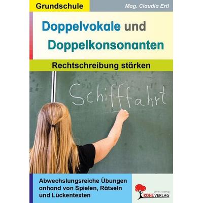 Doppelvokale und Doppelkonsonanten, Taschenbuch von Claudia Ertl, KOHL VERLAG Der Verlag mit dem Baum, 978-3-9884113-7-2