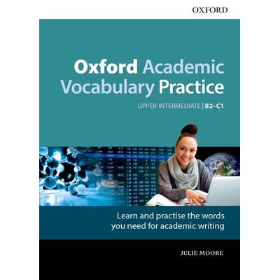 Oxford Academic Vocabulary Practice: Upper-Intermediate B2-C1: with Key, Taschenbuch von Julie Moore, Oxford University ELT, 978-0-19-400091-8