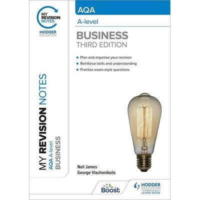 My Revision Notes: AQA A-level Business: Third Edition, Taschenbuch von George Vlachonikolis,Neil James, Hachette Learning, 978-1-398-31190-9