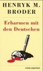 Broder, Henryk M. - Erbarmen mit den Deutschen - Preis vom 11.10.2026 03:10:56 h