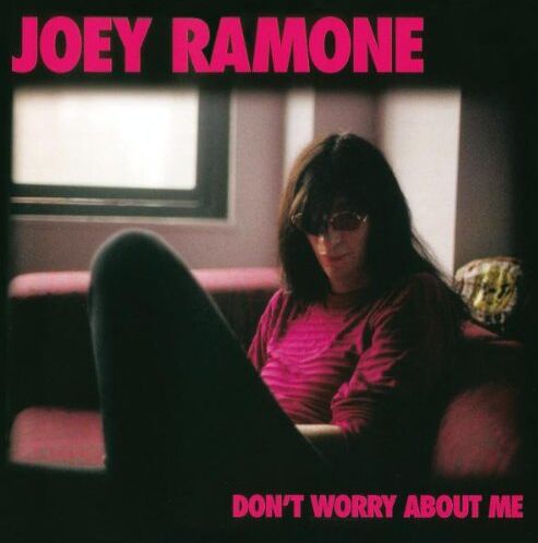 Joey Ramone - Don't Worry About Me - Preis vom 09.10.2026 07:28:09 h