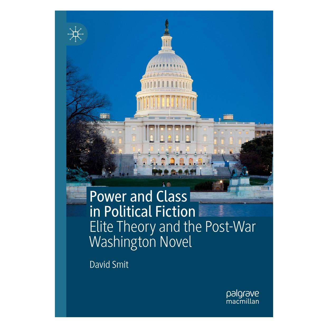 Springer Power and Class in Political Fiction (Englisch, Hardcover, David Smit) (9783030267681)