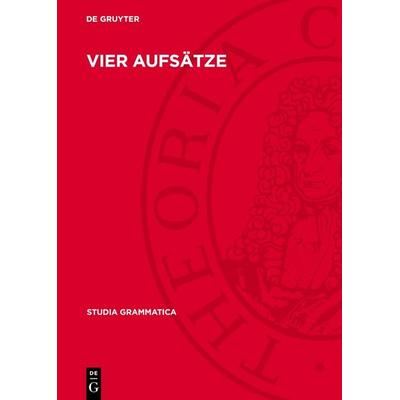 Vier Aufsätze, Gebundene Ausgabe von , De Gruyter, 978-3-11-275056-8