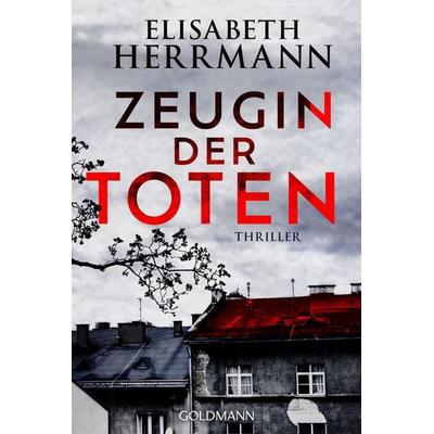 Zeugin der Toten, Taschenbuch von Elisabeth Herrmann, Goldmann, 978-3-442-49073-8