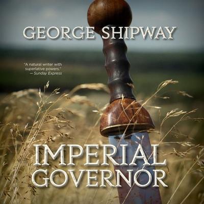 Imperial Governor - George Shipway, Audio, 9781949278095