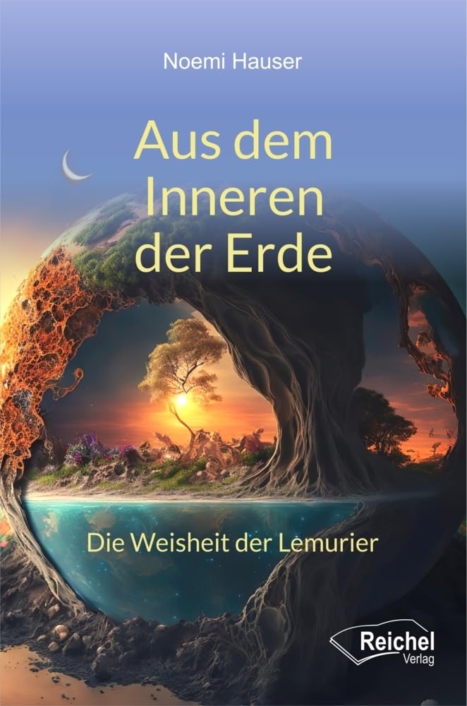 Noemi Hauser - Aus dem Inneren der Erde: Die Weisheit der Lemurier - Preis vom 09.10.2026 07:28:09 h