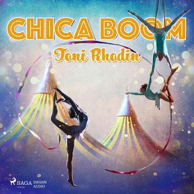 Chica Boom - Toni Rhodin, Audio, 9788711878705