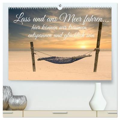 Lass uns ans Meer fahren (hochwertiger Premium Wandkalender 2027 DIN A2 quer), Kunstdruck in Hochglanz