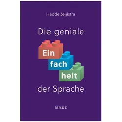 Die geniale Einfachheit der Sprache, Fachbücher von Hedde Zeijlstra