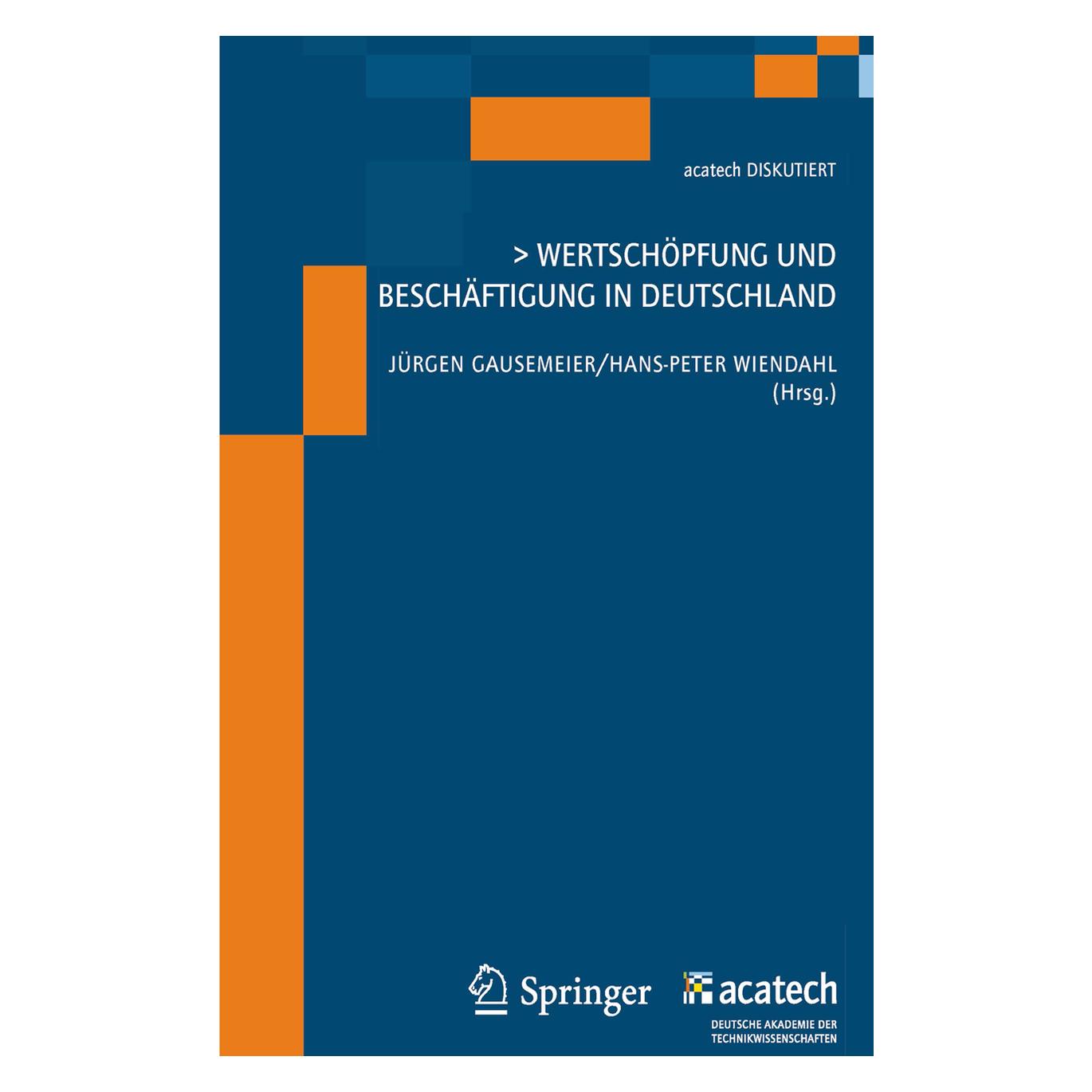 Springer Wertschöpfung und Beschäftigung in Deutschland (Deutsch, Softcover, Hans-Peter Wiendahl, Jürgen Gausemeier) (55405197)