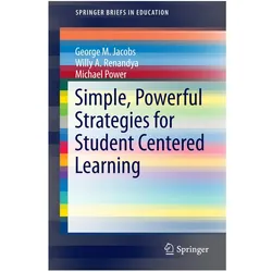 Simple, Powerful Strategies for Student Centered Learning, Fachbücher von Michael Power, Willy Ardian Renandya, George Martin Jacobs