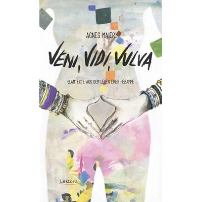 Veni, Vidi, Vulva, Paperback von Agnes Maier, Lektora