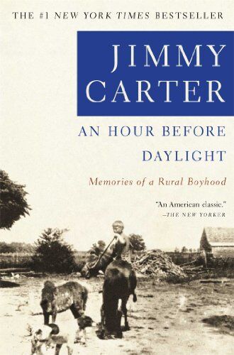 Jimmy Carter - An Hour Before Daylight: Memoirs of a Rural Boyhood: Memories of My Rural Boyhood - Preis vom 09.10.2026 07:28:09 h