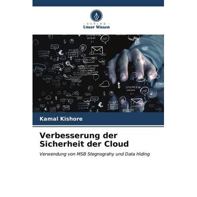 Verbesserung der Sicherheit der Cloud, Taschenbuch von Kamal Kishore, Verlag Unser Wissen, 978-620-7-11421-4