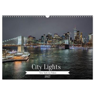 City Lights – New York im Fokus (Wandkalender 2027 DIN A3 quer), CALVENDO Monatskalender