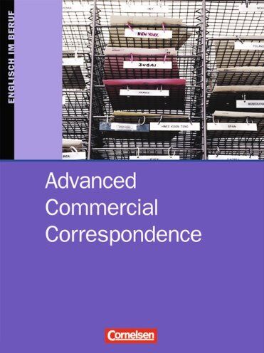 Wessels, Dr. Dieter - Commercial Correspondence - Advanced Commercial Correspondence: B2-C1 - Schülerbuch - Preis vom 30.09.2026 09:01:18 h