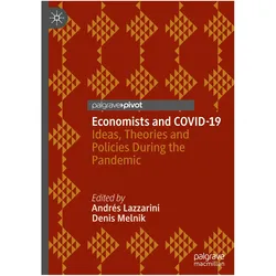 Economists and COVID-19, Fachbücher von Denis Melnik, Andrés Lazzarini