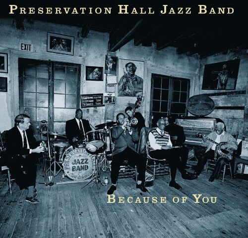 Preservation Hall Jazz Band - Because of You - Preis vom 09.10.2026 07:28:09 h