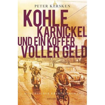 Kohle, Karnickel und ein Koffer voller Geld, Taschenbuch von Peter Kersken, Emons Verlag