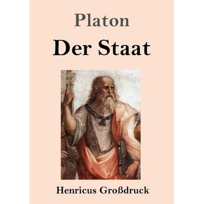 Der Staat (Großdruck), Taschenbuch von Platon, Henricus - Edition Deutsche Klassik GmbH, Berlin, 978-3-8478-2996-6