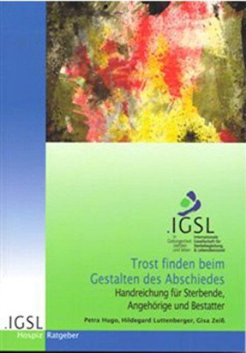 Petra Hugo - Trost finden beim Gestalten des Abschiedes: Handreichung für Sterbende, Angehörige und Bestatter - Preis vom 04.10.2026 03:51:26 h