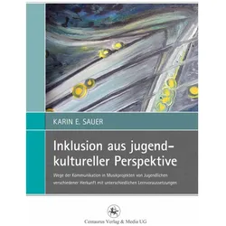 Inklusion aus jugendkultureller Perspektive, Fachbücher von Karin E. Sauer