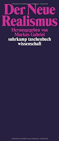 Markus Gabriel - Der Neue Realismus (suhrkamp taschenbuch wissenschaft) - Preis vom 09.10.2026 07:28:09 h