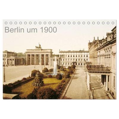 Berlin um 1900 (Tischkalender 2026 DIN A5 quer), CALVENDO Monatskalender