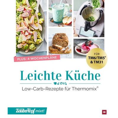 mein ZauberTopf mixt! Leichte Küche, Gebundene Ausgabe von Redaktion ZauberTopf, Falkemedia, 978-3-96417-119-1