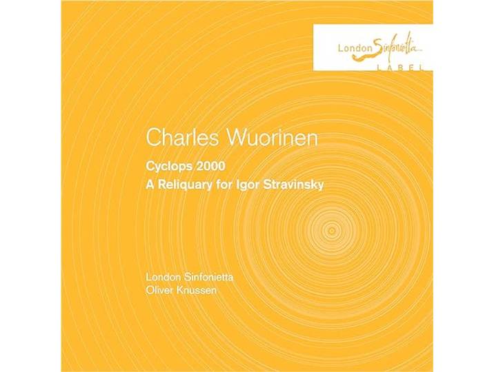 Oliver Knussen London Sinfonietta - Wuorinen: Cyclops 2000, Reliquary F