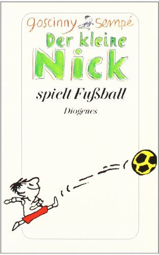 René Goscinny - Der kleine Nick spielt Fußball: Vier prima Geschichten vom kleinen Nick und seinen Freunden. Das Fußballspiel. Herr Hünerbrüh. Der kleine Nick und seine Bande. Der kleine Nick und die Mädchen - Preis vom 18.10.2026 15:28:09 h