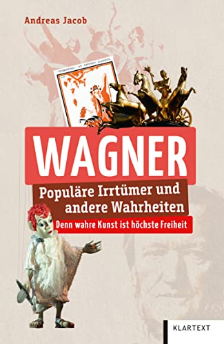 Andreas Jacob - Wagner: Populäre Irrtümer und andere Wahrheiten (Irrtümer und Wahrheiten) - Preis vom 15.10.2026 23:06:25 h