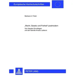 'Recht, Gesetz und Freiheit' postmodern, Fachbücher von Barbara Freier