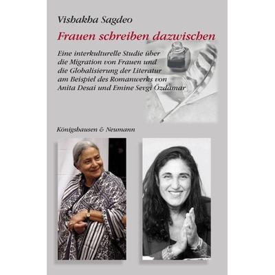 Frauen schreiben dazwischen, Taschenbuch von Vishakha Sagdeo, Königshausen u. Neumann, 978-3-8260-4670-4
