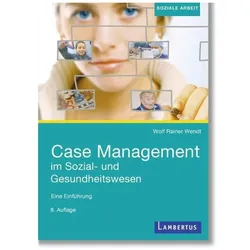 Case Management im Sozial- und Gesundheitswesen, Fachbücher von Wolf Rainer Wendt