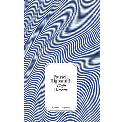 Tiefe Wasser, Taschenbuch von Patricia Highsmith, Diogenes, 978-3-257-24575-2