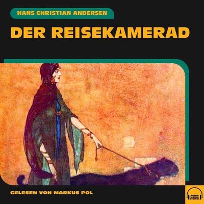 Der Reisekamerad - Hans Christian Andersen, Audio, 9783991586449