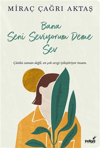 Miraç Çağrı Aktaş - Bana Seni Seviyorum Deme Sev - Preis vom 12.10.2026 11:37:12 h