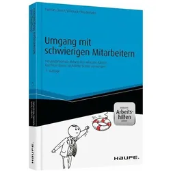 Umgang mit schwierigen Mitarbeitern - inkl. Arbeitshilfen online, Fachbücher von Daniela Turck