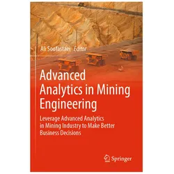 Advanced Analytics in Mining Engineering, Fachbücher von Ali Soofastaei