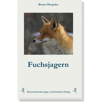 Fuchsjagern, Gebundene Ausgabe von Bruno Hespeler, Österreichischer Jagd- u. Fischerei-Vlg, 978-3-85208-154-0