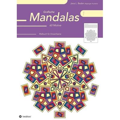 Grafische Mandalas 1, Taschenbuch von Jana L. Beden, Tredition, 978-3-347-22151-2