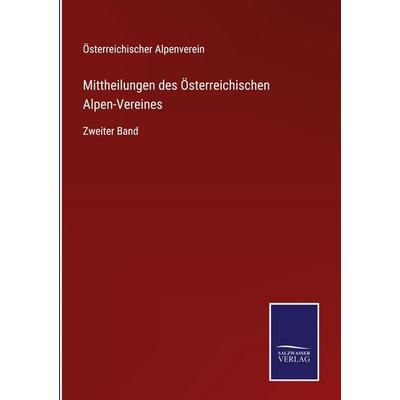 Mittheilungen des Österreichischen Alpen-Vereines, Gebundene Ausgabe von Österreichischer Alpenverein, Outlook, 978-3-375-03705-5