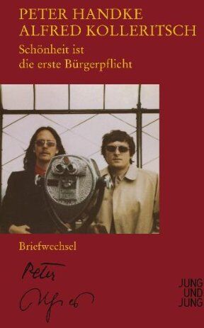 Peter Handke - Schönheit ist die erste Bürgerpflicht: Briefwechsel - Preis vom 09.10.2026 07:28:09 h