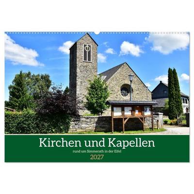 Kirchen und Kapellen rund um Simmerath (Wandkalender 2027 DIN A2 quer), CALVENDO Monatskalender